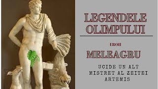 Meleagru  Legendele Olimpului  Eroii  de Alexandru Mitru  Audio [upl. by Baerl215]