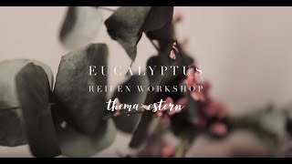 Osterworkshop Eukalyptus Reifen  Home of two creatives [upl. by Nuahsel]