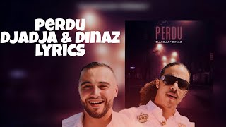 DJADJA DINAZ  PERDU LYRICS [upl. by Yorgo]