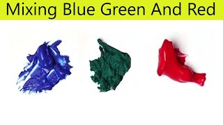 Blue Green And Red  Mixing Blue Green And Red Make What Color  Color Mixing Paint [upl. by Mascia769]