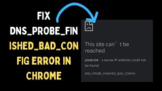 How to Fix DNSPROBEFINISHEDBADCONFIG Error in Google Chrome on Windows 11 [upl. by Saihtam]