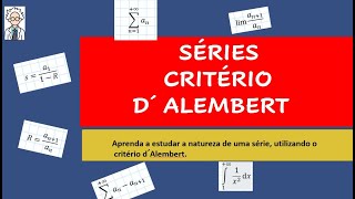 SÉRIES NUMÉRICAS CRITÉRIO D´ALEMBERT CRITÉRIO DA RAZÃO [upl. by Paschasia]