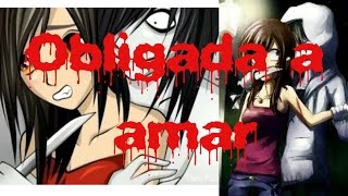 Obligada a amar Jeff The Killer y Tu Capitulo 9 [upl. by Moffit]