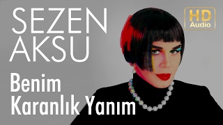 Sezen Aksu  Benim Karanlık Yanım Official Audio [upl. by Urana]