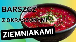 Tradycyjny polski barszcz czerwony z okraszonymi ziemniakami to prawdziwa uczta dla podniebienia [upl. by Oniluap428]