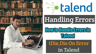 38How to Handle Errors and How to use Error Components in Talend l Handling Errors l Talend [upl. by Yemrots]