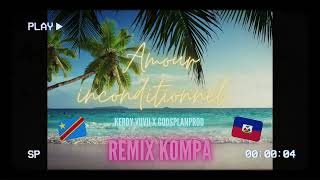 Remix Kompa Gouyad Amour inconditionnel [upl. by Yevad960]