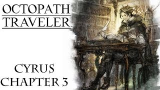 Octopath Traveler  Part 23 Cyrus Chapter 3  Boss Yvon [upl. by Fennelly]