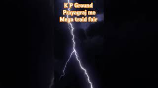 Mega Trade fair KP Ground prayagraj prayagrajlatestnews [upl. by Kelula]