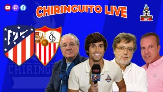 ATLÉTICO  SEVILLA Copa del Rey  CHIRINGUITO LIVE [upl. by Oidgime]