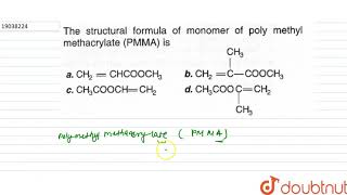 The structral formula of monomer of poly methyl methacrylate PMMAis [upl. by Bethezel]