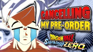 Why Im CANCELLING My Dragon Ball Sparking Zero PreOrder [upl. by Ranna489]