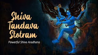 Shiva Tandava Stotram  Powerful Shiva Aradhana soundsofisha [upl. by Aisorbma]