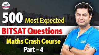 500 Most Expected BITSAT Questions  Maths Crash Course  Part 4  LIVE  InfinityLearnJEE [upl. by Annice]