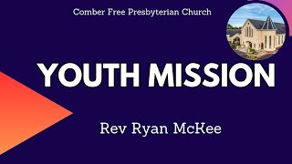 Friday14th June 24 Youth Mission  Rev Ryan McKee [upl. by Rockel679]