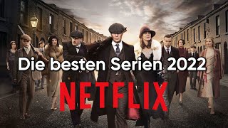 Die 10 besten Serien auf NETFLIX 2022 [upl. by Ileray645]