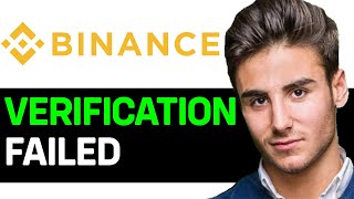 UPDATED 2024 How to Fix Binance Verification Failed [upl. by Munshi477]