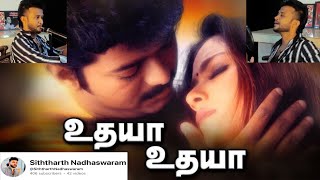 Uthaya Uthaya Song Nadhaswaram amp Vocal Raw Cover Siththarth [upl. by Atinnod]