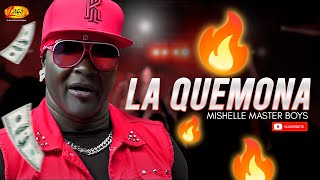 Mishelle Master Boys  La Quemona Video Letra [upl. by Kajdan]