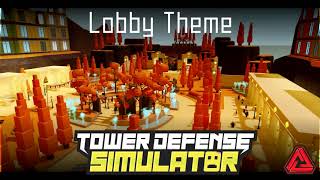 Official Tower Defense Simulator OST  Lobby Theme [upl. by Eelrehpotsirhc739]