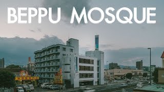 BEPPU MOSQUE  別府モスク [upl. by Oijres]