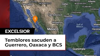 Sismo hoy Temblores sacuden a Guerrero Oaxaca y Baja California Sur [upl. by Shewchuk]