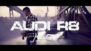 MATADOR56 ►Audi R8◄ prod by Ken Green [upl. by Rainah]