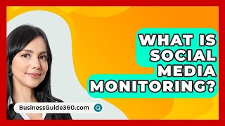 What Is Social Media Monitoring  BusinessGuide360com [upl. by My645]