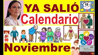 YA SALIÓ CALENDARIO 4 AL 28 NOVIEMBRE PENSION BIENESTAR ADULTOS MAYORES PERS C DISCAPACIDAD Y MAMÁS [upl. by Porush]