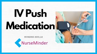 IV Push Direct IV Medication Administration for Nurses [upl. by Lenhard518]