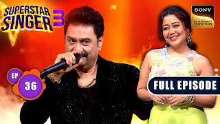 Superstar Singer S3  Namaste 90s  Part 2  Ep 36  Full Episode  14 Jul 2024 [upl. by Delmore603]