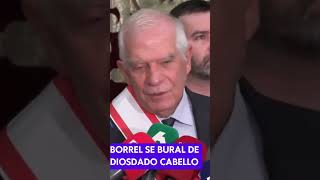 Josep Borrell se burla de Diosdado Cabello quot¿Quién es [upl. by Akim]