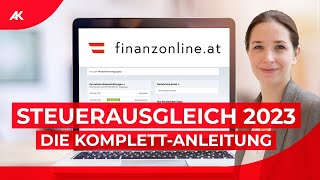 FinanzOnline So geht der Steuerausgleich 202324  KomplettAnleitung [upl. by Etnelav]