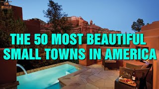 The 50 Most Beautiful Small Towns in America [upl. by Isidor622]