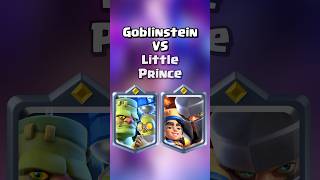 Goblinstein 🔩VS Little Prince 🤴 clashroyale shorts [upl. by Nappie]