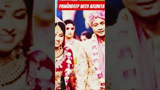 Pawandeep ampArunita wedding  Arunita with Pawan deep  pawandeep and Arunita arunitakanjilalson [upl. by Christina]