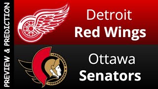 Detroit Red Wings vs Ottawa Senators Preview amp Prediction [upl. by Miharba121]