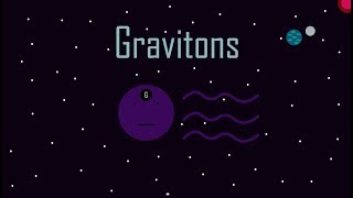 Gravitons a Closer Look at Gravity [upl. by Leake]