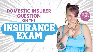 Domestic Insurer Question on the Insurance Exam [upl. by Knorring]