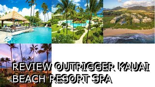 Review OUTRIGGER Kauai Beach Resort Spa [upl. by Ahseki]