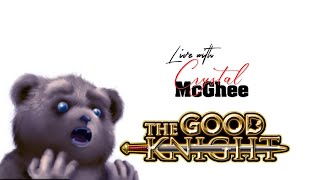 The Good Knight Live with Crystal McGhee [upl. by Euhsoj164]