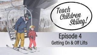 Teach Children Skiing  Episode 4  Getting On and Off Chair Lifts [upl. by Yenoh]