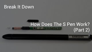 Break It Down  How Does The S Pen Work Part 2 [upl. by Drofxer]