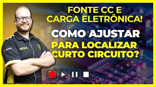 Fonte CC e Carga Eletronica  Como AJUSTAR para Localizar Curto Circuito Eletronica Facil e RIGOL [upl. by Ahsil]