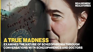 A True Madness Schizophrenia Mental Illness Documentary [upl. by Xino]