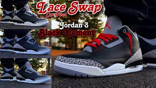 Jordan 3 Black Cement  Lace Swap amp On Feet 👣 [upl. by Arinaj797]