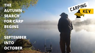 THE AUTUMN SEARCH FOR CARP BEGINS  SEPTEMBER INTO OCTOBER Syndicate Fishing in 2022 Carping Kev ​ [upl. by Adnilema349]