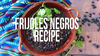 Frijoles Negros or Mexican Black Beans Made Easy [upl. by Eimor]