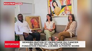 CONGO LA FONDATION FRENEL LOEMBE ET AWCHO TUNISIENNE A POINTE NOIRE POUR LA SENSIBILISATION [upl. by Rie]