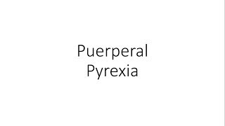 Puerperal Pyrexia  Obstetrics [upl. by Josie]